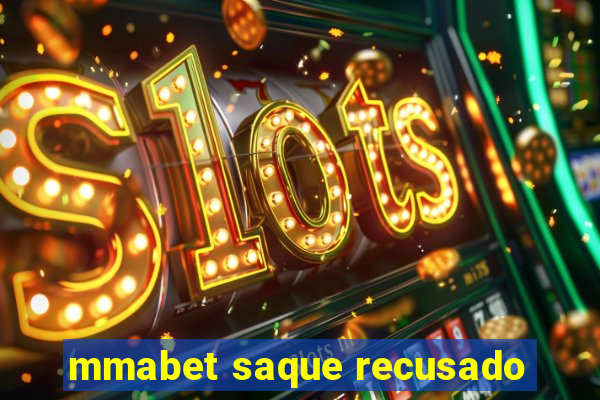 mmabet saque recusado